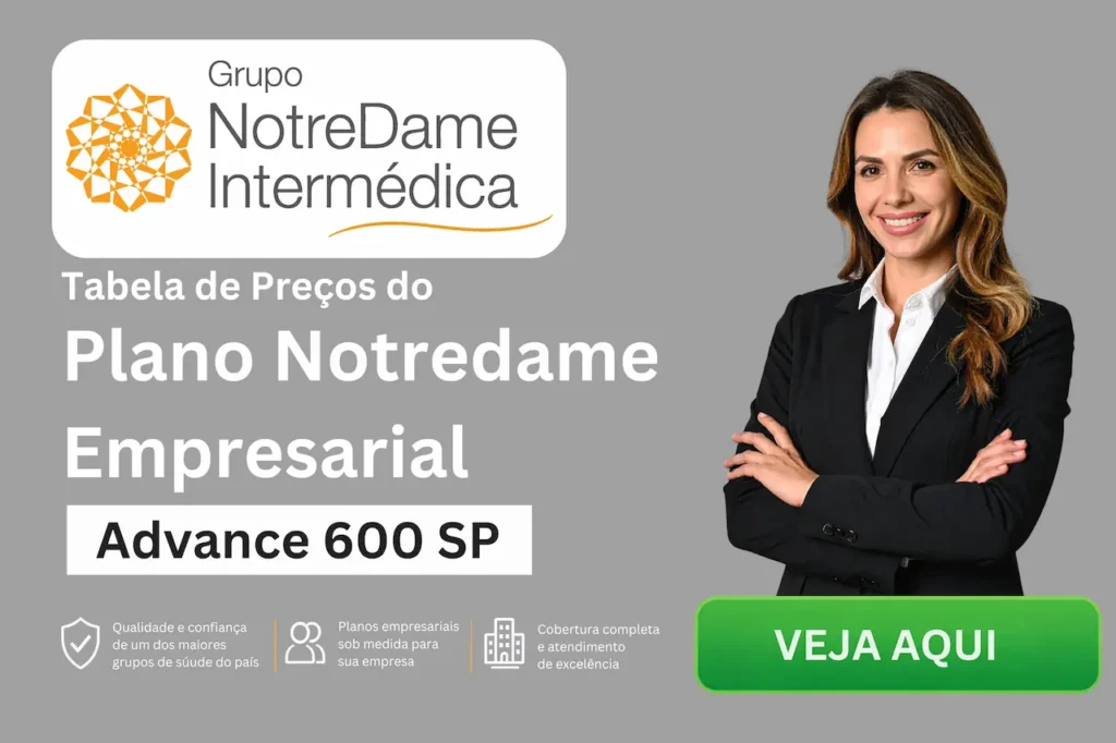 Tabela de preços do plano de saúde NotreDame Intermédica Advance 600 empresarial SP